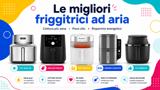 Migliori friggitrici ad aria del 2026: guida all'acquisto completa
